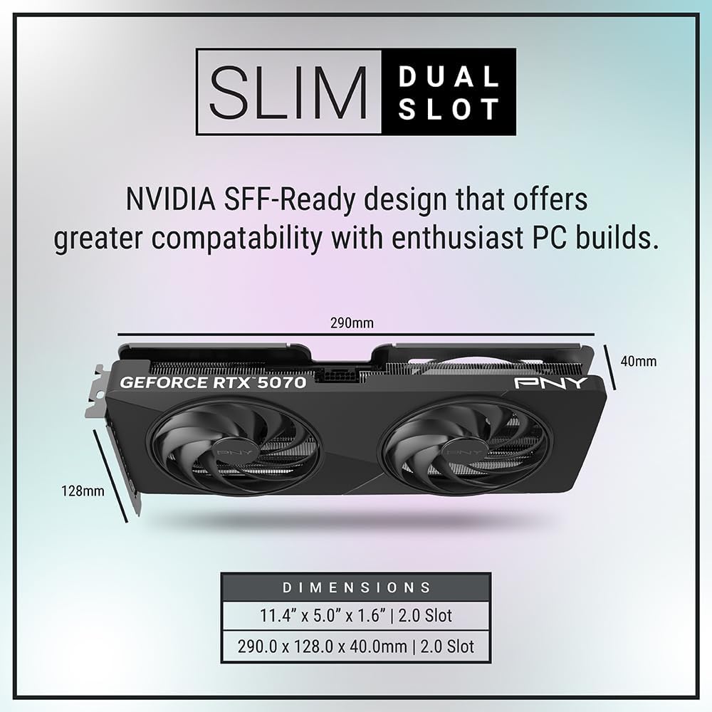 PNY NVIDIA GeForce RTX™ 5070 Slim Dual-Fan, Dual-Slot OC Graphics Card (12GB GDDR7, SFF-Ready, 192-bit, Boost Speed: 2587 MHz, PCIe® 5.0, HDMI®/DP 2.1, NVIDIA Blackwell Architecture, DLSS 4.5)